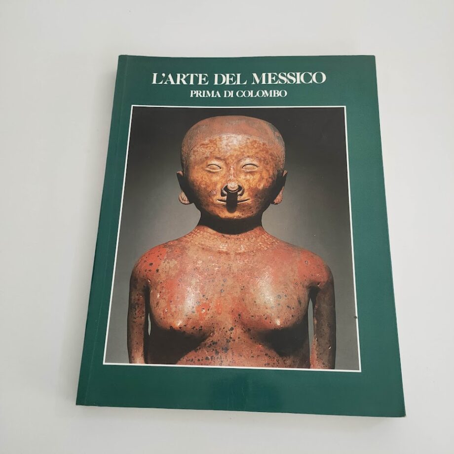 Libro L'Arte del Messico Prima di Colombo 1988