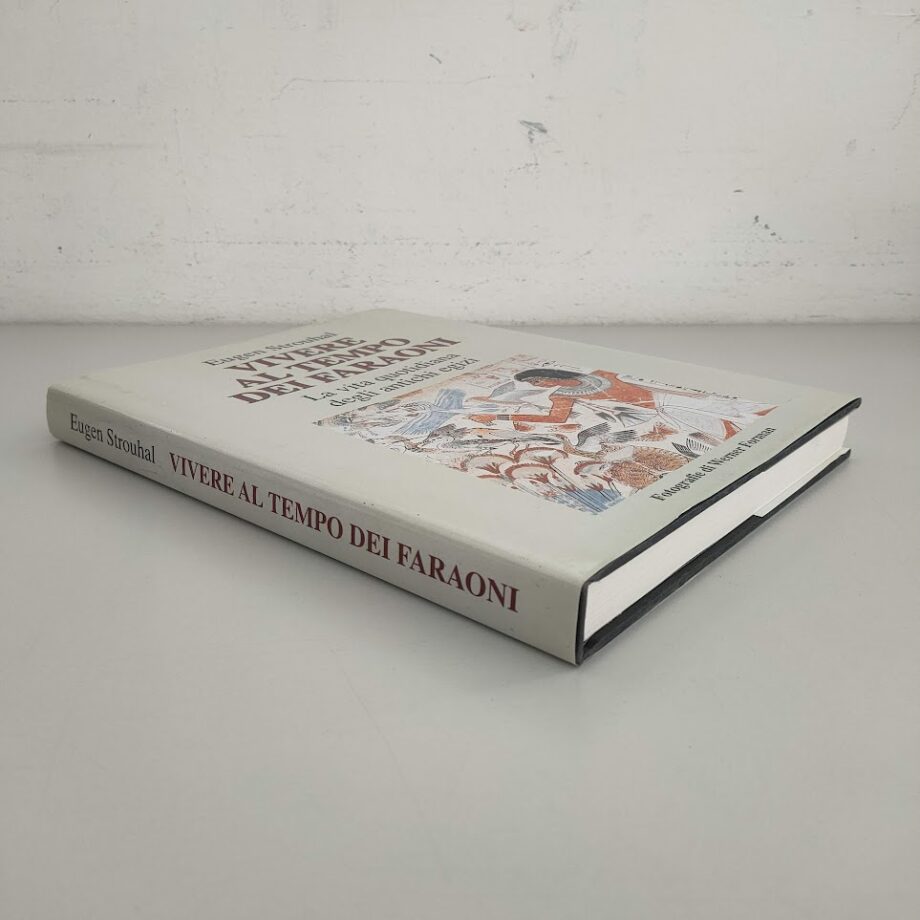 Libro Vivere al Tempo dei Faraoni: vita quotidiana egizi