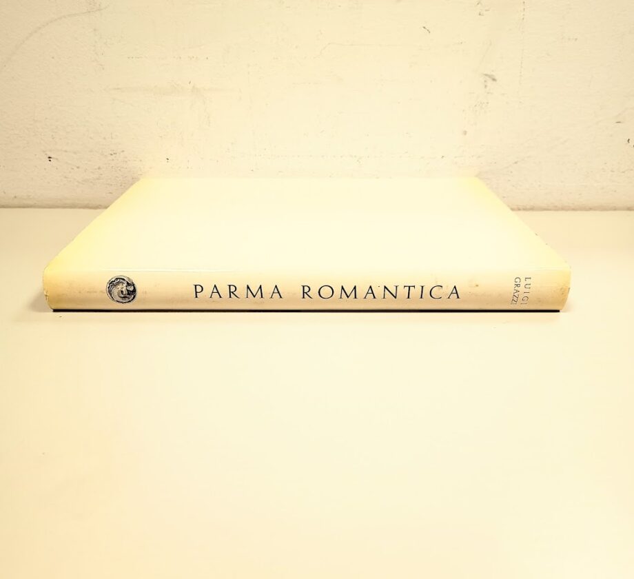 Libro Parma romantica Luigi Grazzi