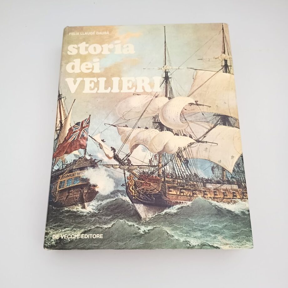 Libro Storia dei velieri Felix Llaugé Dausà De Vecchi