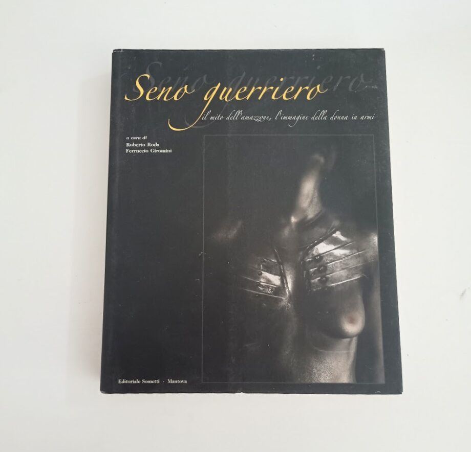 Libro Seno guerriero il Mito dell'Amazzone