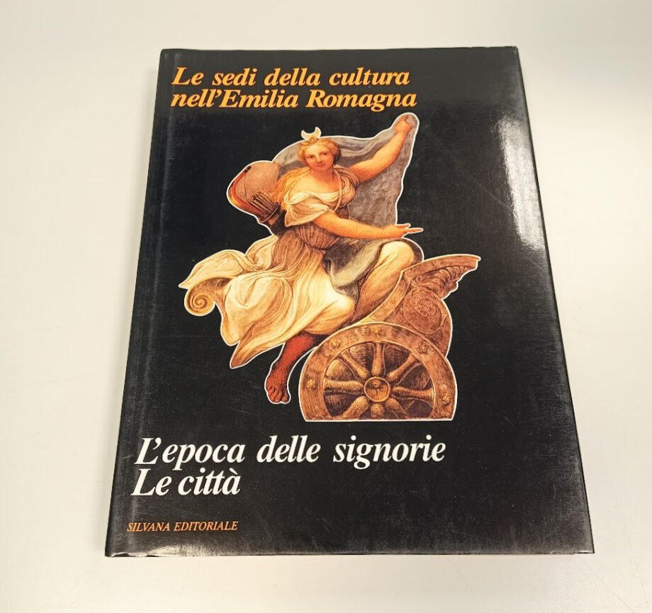 Libro Le sedi della cultura nell'Emilia Romagna L'epoca delle signorie Le città