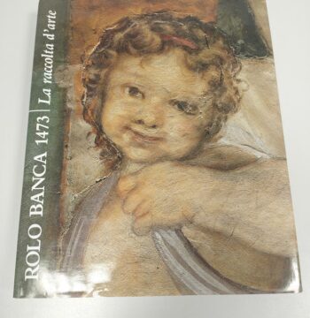 Libro la Raccolta D'Arte Rolo Banca 1473 Anno 1997