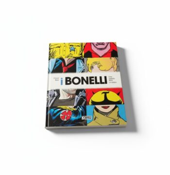 Libro Gianni Bono I Bonelli. Una famiglia mille avventure