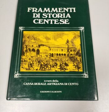 Libro Frammenti di Storia Centese Guido Vancini 1895