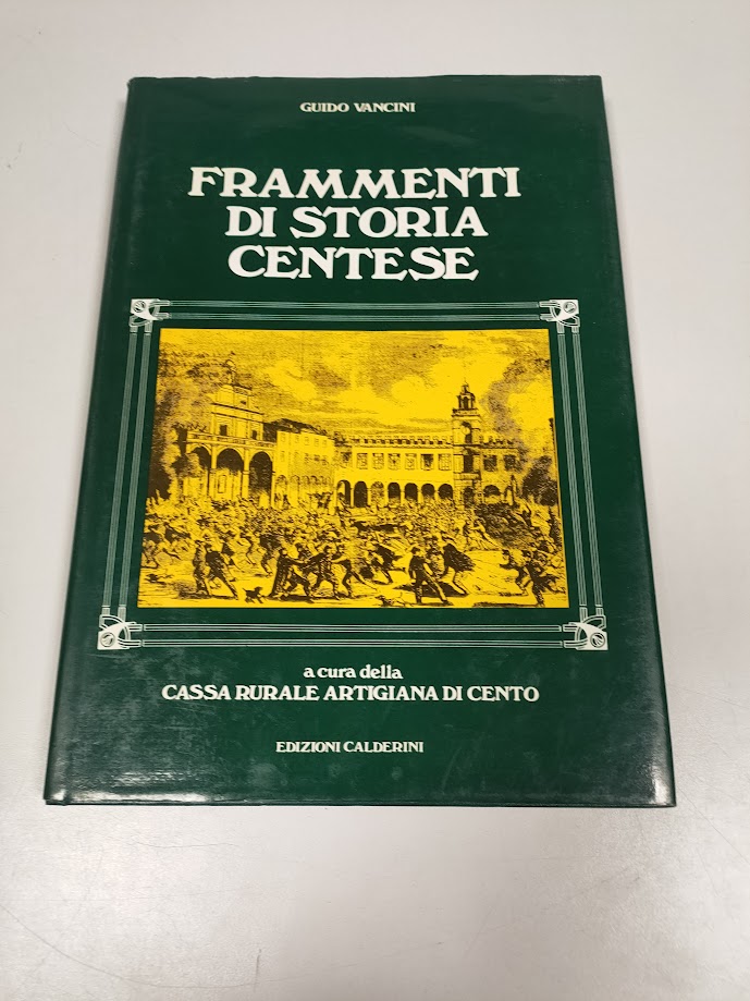 Libro Frammenti di Storia Centese Guido Vancini 1895