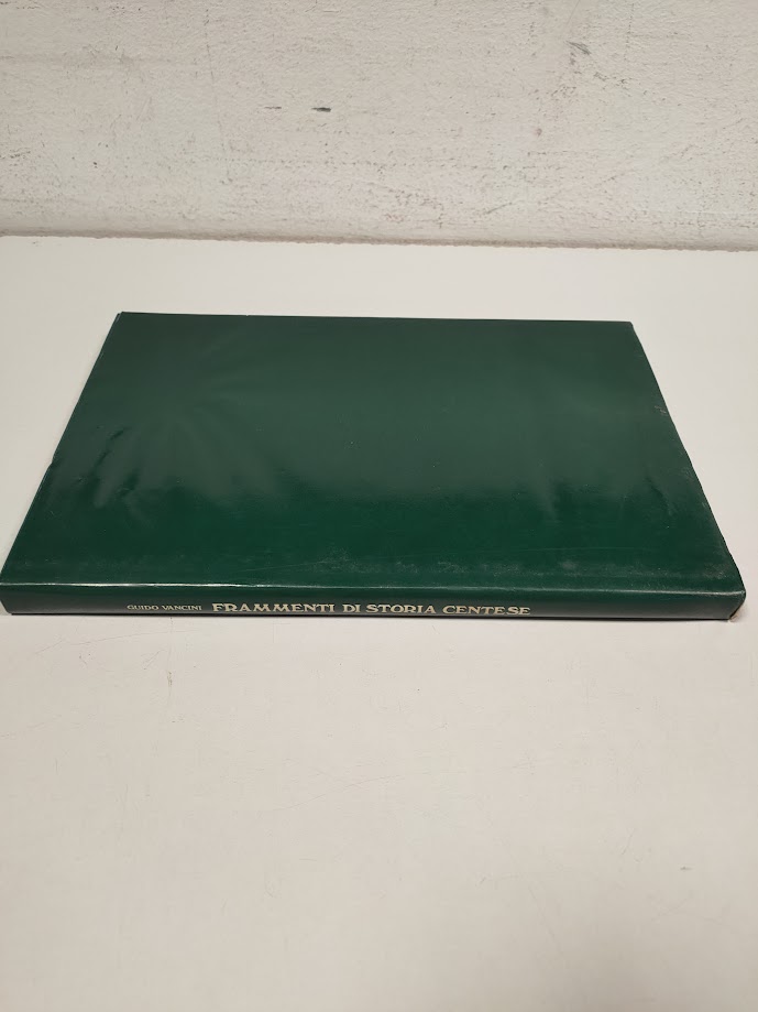 Libro Frammenti di Storia Centese Guido Vancini 1895