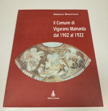 Libro Il Comune di Vigarano Mainarda dal 1902 al 1922 2002