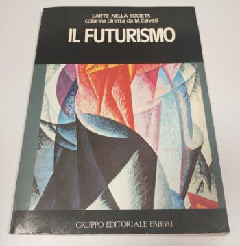 Libro L'Arte nella Società Il Futurismo 1976