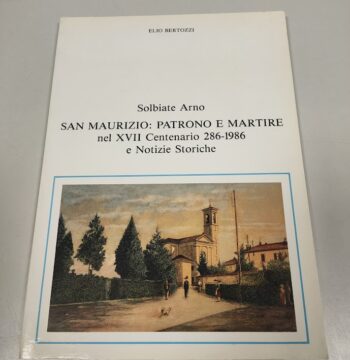 Libro San Maurizio: Patron e Martire nel XVII Centenario 1986