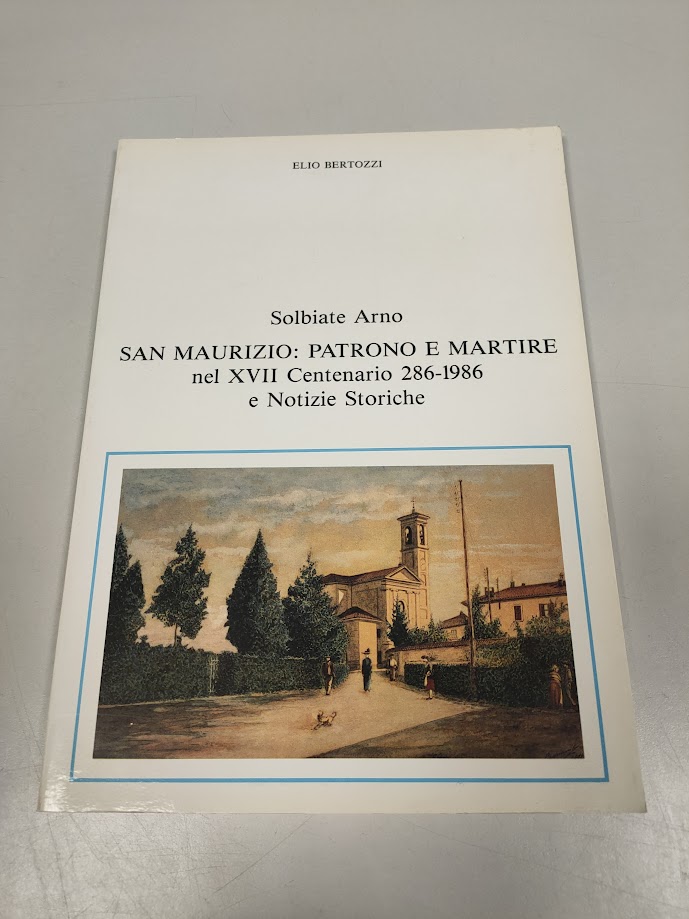 Libro San Maurizio: Patron e Martire nel XVII Centenario 1986