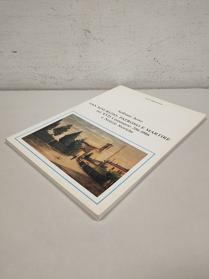 Libro San Maurizio: Patron e Martire nel XVII Centenario 1986