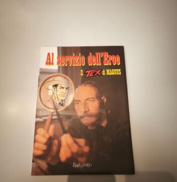 Libro Al servizio dell' eroe Il Tex di Magnus