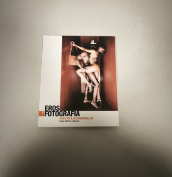 Libro Eros e fotografia David Lachapelle
