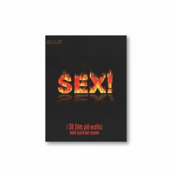 Libro CIak Sex! i 50 film più erotici della storia del cinema