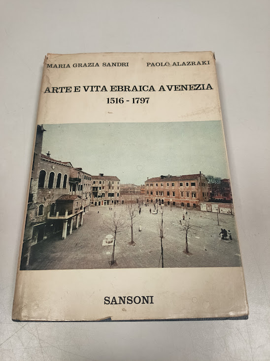 Libro Arte e Vita Ebraica a Venezia 1516-1797 Anno 1971