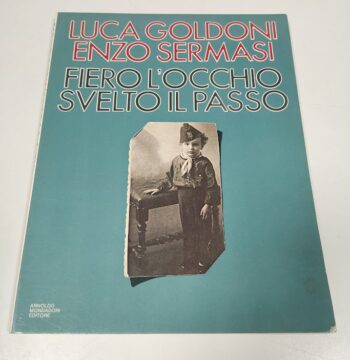 Libro Fiero L'Occhio Svelto il Passo Luca Goldoni Enzo Sermasi 1979