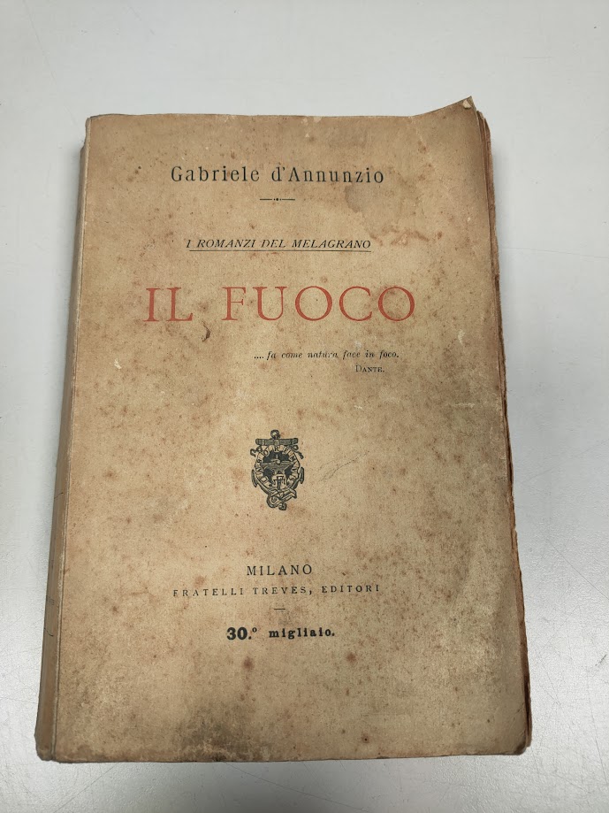 Libro I Romanzi del Melagrano. IL FUOCO. Gabriele D'Annunzio 1916