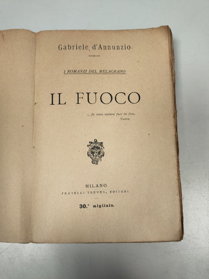 Libro I Romanzi del Melagrano. IL FUOCO. Gabriele D'Annunzio 1916
