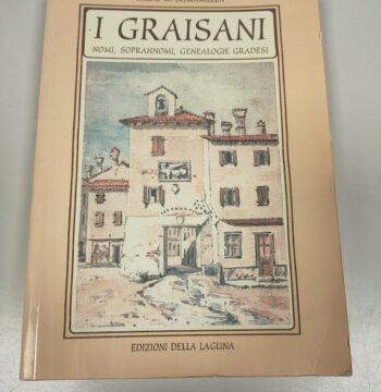 Libro I graisani. Nomi, Soprannomi, Genealogie Gradesi 2001