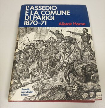 Libro L'Assedio e la Comune di Parigi 1870-71 Anno 1971
