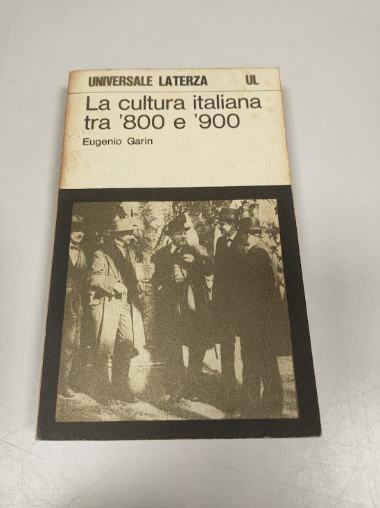 Libro La Cultura Italiana Tra '800 e '900 Eugenio Garin 1976