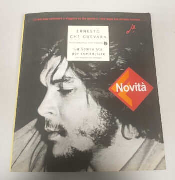 Libro La Storia sta per Cominciare. Ernesto Che Guevara 2005