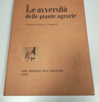 Libro Le Avversità delle Piante Agrarie Volume 1 1960
