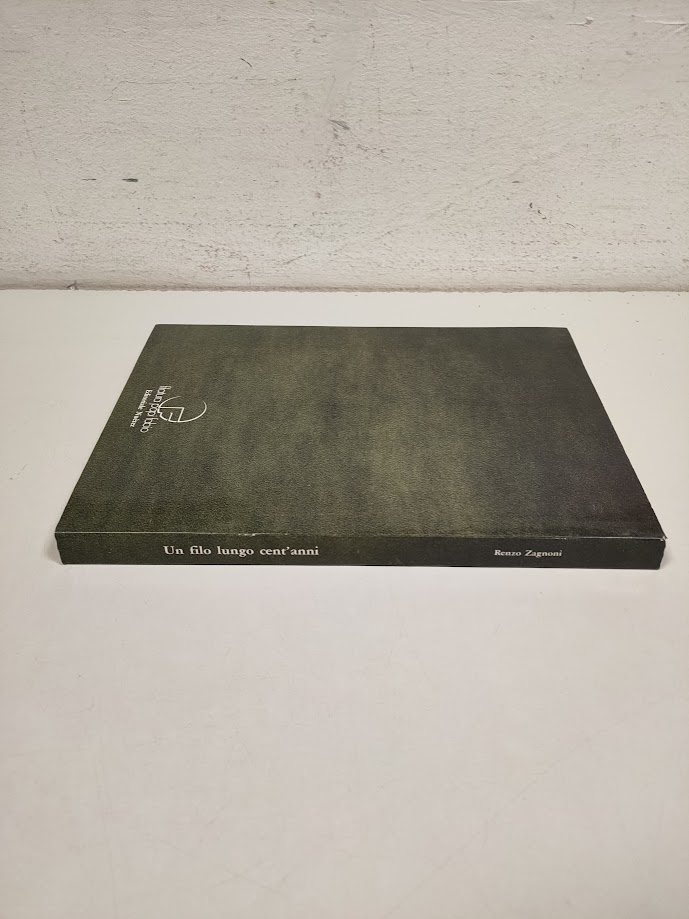 Libro Un Filo Lungo Cent'Anni. Vicende Storiche della Filanda Papi 1890-1990 1990