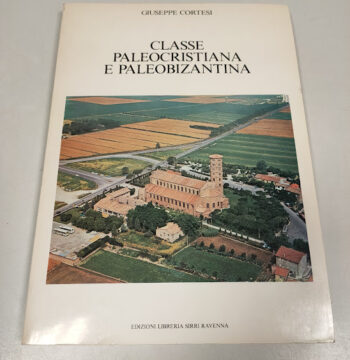 Libro Classe Paleocristiana e Paleobizantina Giuseppe Cortesi 1980