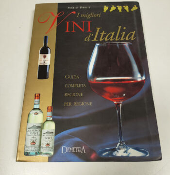 Libro I Migliori Vini D'Italia. Guida Completa Regione per Regione 2003