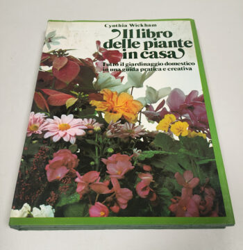 Libro Il Libro delle Piante in Casa. Tutto il Giardinaggio Domestico 1986