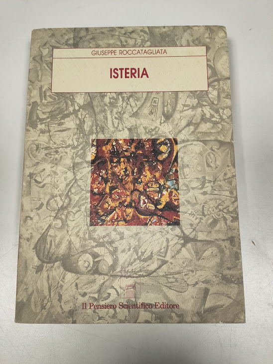 Libro Isteria - Giuseppe Roccatagliata - Il Pensiero Scientifico ED. 1990