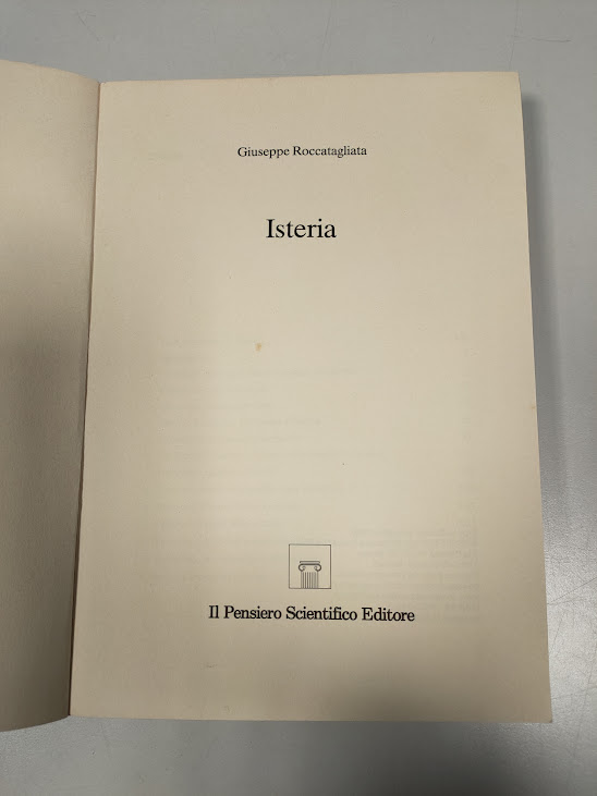 Libro Isteria - Giuseppe Roccatagliata - Il Pensiero Scientifico ED. 1990
