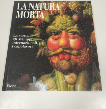 Libro La Natura Morta. La Storia, gli Sviluppi Internazionali, i Capolavori Electa 1999