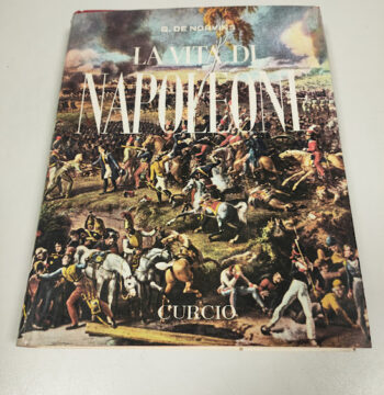 Libro La Vita di Napoleone Curcio 1963