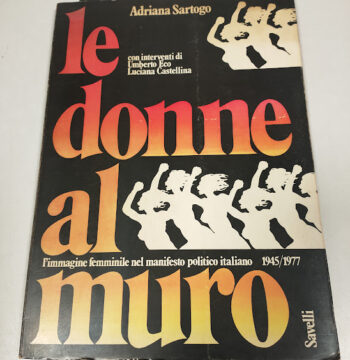 Libro Le Donne al Muro Adriana Sartogo 1977