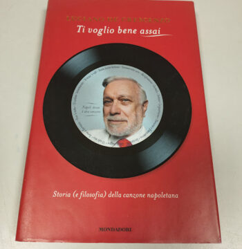 Libro Ti Voglio Bene Assai. Storia e Filosofia della Canzone Napoletana 2016