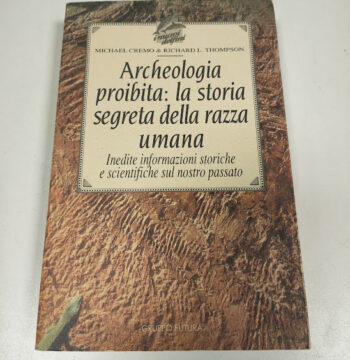 Libro Archeologia Proibita: La Storia Segreta della Razza Umana 1997