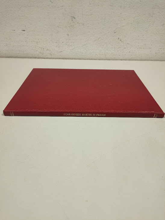 Libro I Carabinieri Martiri di Fiesole Edizione il Carabiniere 1976