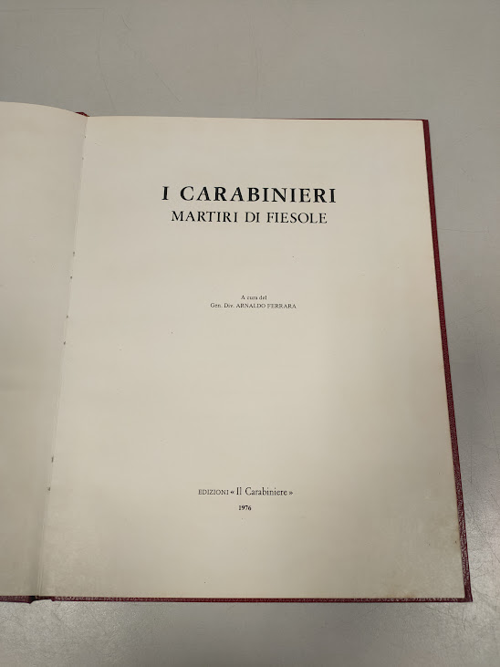 Libro I Carabinieri Martiri di Fiesole Edizione il Carabiniere 1976