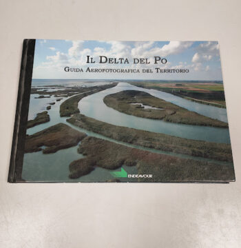 Libro Il Delta del Po Guida Aerofotografica del Territorio 2005