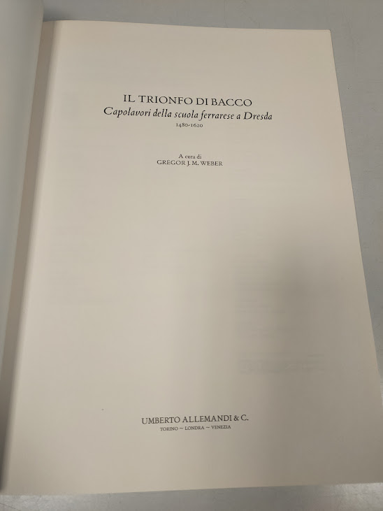 Libro Il Trionfo di Bacco Capolavori della Scuola Ferrarese a Dresda 2002