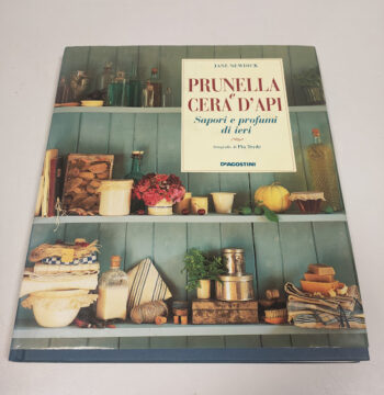 Libro Jane Newdick Prunella cera D'Api Sapori e Profumi di Ieri 1994