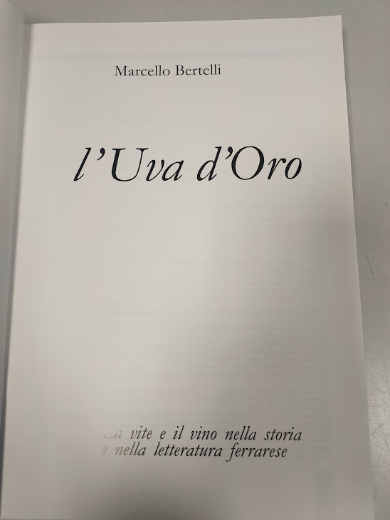 Libro L'Uva D'Oro. La Vite e il Vino nella Storia e nella Letteratura Ferrarese 1994