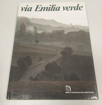 Libro Via Emilia Verde Banca Nazionale Agricoltura 1984