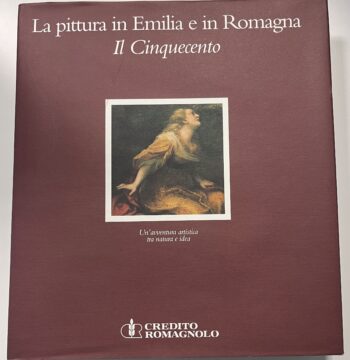 Libro "La Pittura in Emilia e in Romagna - Il Cinquecento" - Credito Romagnolo 1994