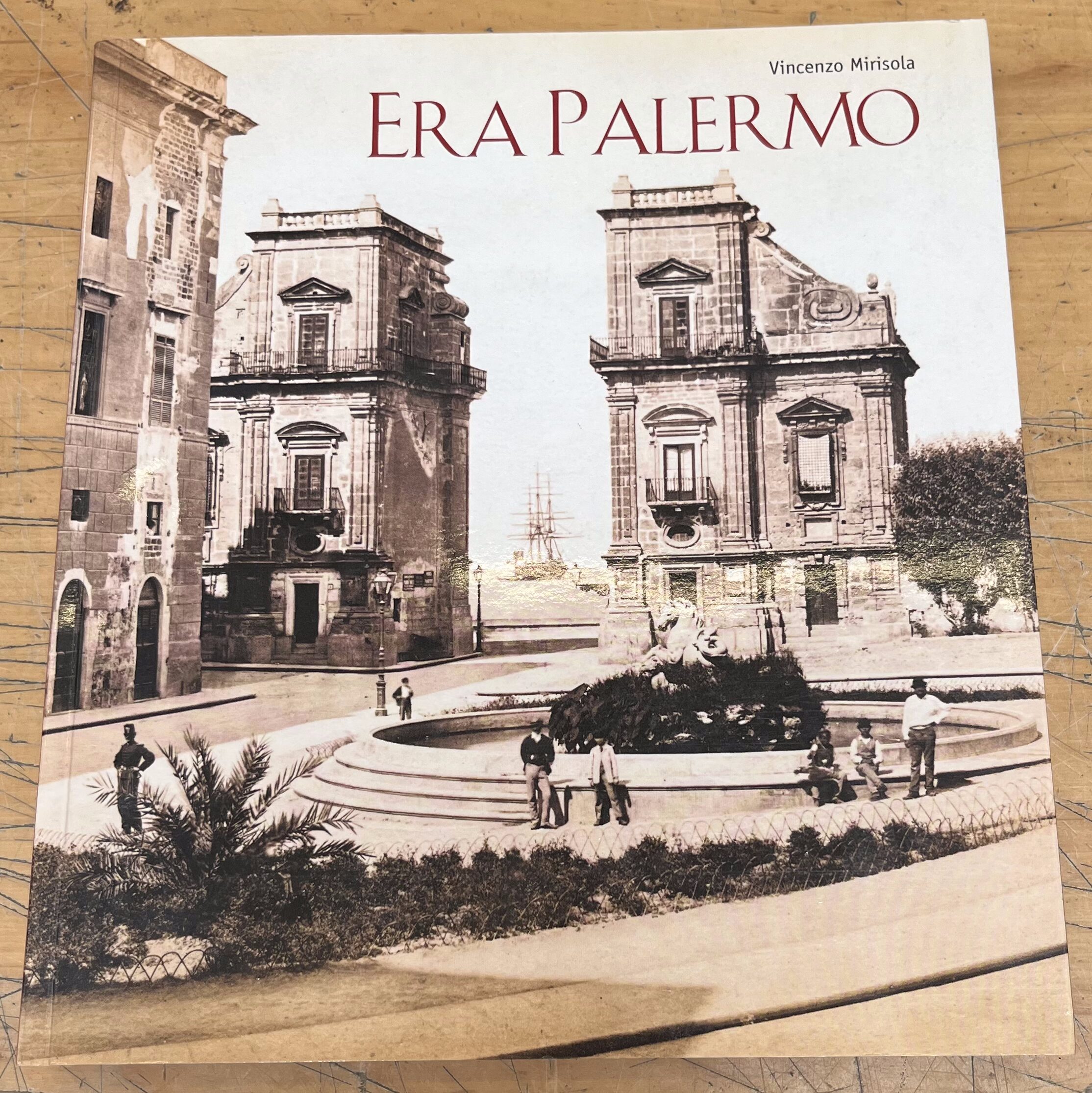 Libro "Era Palermo - Immagini e Collezionismo" - Vincenzo Mirisola - Lanterna Magica Edizioni 2008