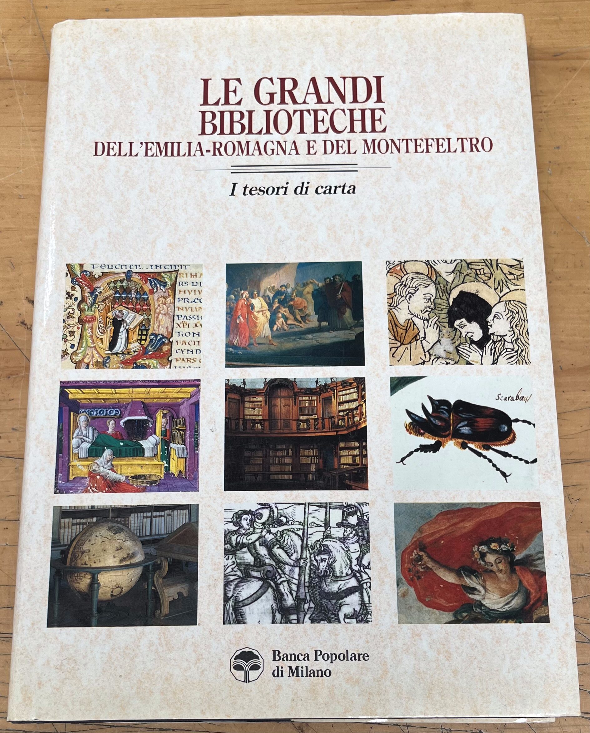 Libro "Le Grandi Biblioteche dell'Emilia-Romagna e del Montefeltro - I Tesori di Carta" - Banca Popolare di Milano - Grafis Edizioni 1991