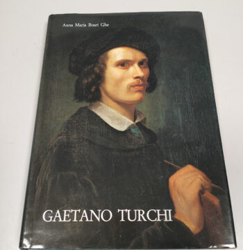 Libro Gaetano Turchi Testimonianze Ritrovate di un Pittore Ferrarese dell'800 1817-1851 1995